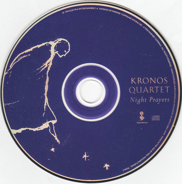 Kronos Quartet - Night Prayers | Elektra Nonesuch (9 79346-2) - 3 Kronos Quartet - Night Prayers | Elektra Nonesuch (9 79346-2) - 3