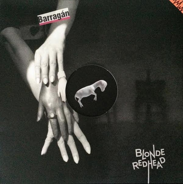 Blonde Redhead - Barragán | Blonde Redhead LLC (BLDE001VL) - main Blonde Redhead - Barragán | Blonde Redhead LLC (BLDE001VL) - main
