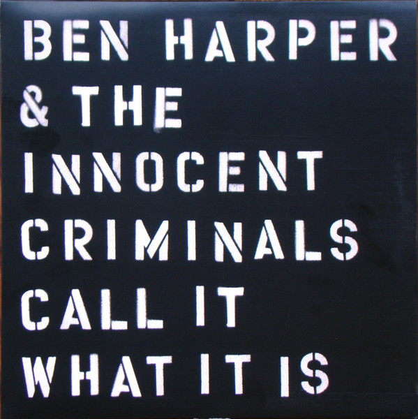 Ben Harper & The Innocent Criminals - Call It What It Is | Stax (STX-38802-01)