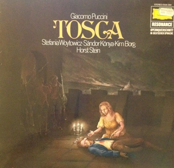 Giacomo Puccini , Stefania Woytowicz ⋅ Sándor Kónya ⋅ Kim Borg ⋅ Horst Stein - Tosca | Deutsche Grammophon (2535 394) - main