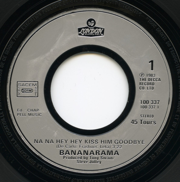 Bananarama - Na Na Hey Hey Kiss Him Goodbye | London Records (100.337) - 3