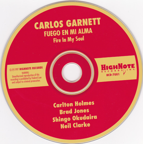 Carlos Garnett - Fuego En Mi Alma (Fire In My Soul) | HighNote Records, Inc. (HCD 7001) - 2