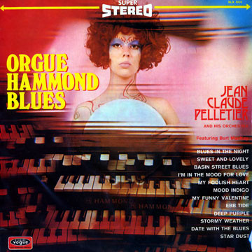 Jean-Claude Pelletier Et Son Orchestre , Burt McKay - Orgue Hammond Blues | Disques Vogue (SLD 854) Jean-Claude Pelletier Et Son Orchestre , Burt McKay - Orgue Hammond Blues | Disques Vogue (SLD 854)
