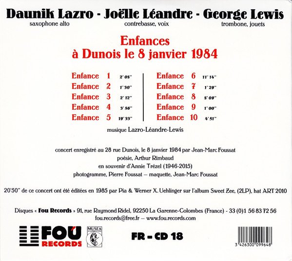 Daunik Lazro , Joëlle Léandre , George Lewis - Enfances 8 Janv. 1984 | Fou Records (FR - CD 18) - 2