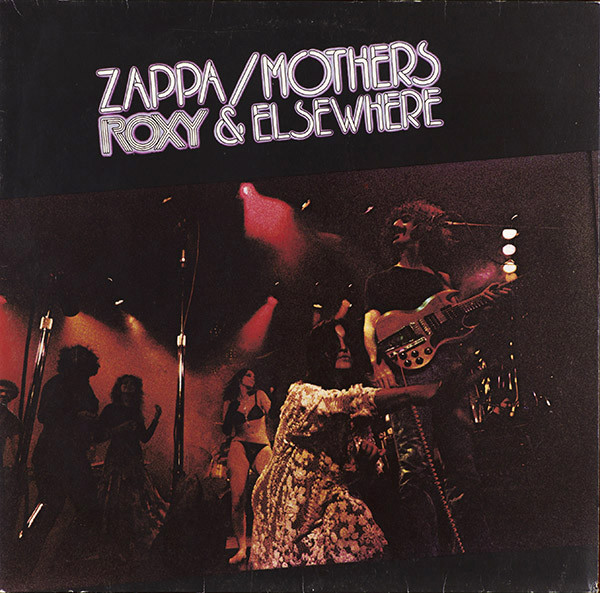 Frank Zappa / The Mothers - Roxy & Elsewhere | DiscReet (DIS 89 200)