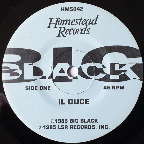 Big Black - Il Duce | Homestead Records (HMS042) - 3