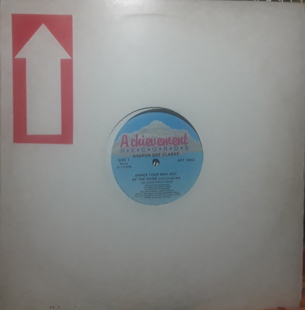 Sharon Dee Clarke - Dance Your Way Out Of The Door | Achievement Records (ART 10003) - main Sharon Dee Clarke - Dance Your Way Out Of The Door | Achievement Records (ART 10003) - main