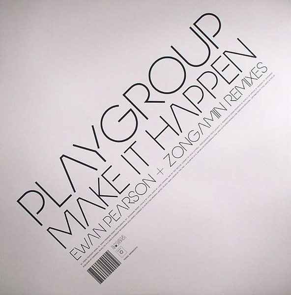 Playgroup - Make It Happen - Ewan Pearson + Zongamin Remixes | Playgroup (PGR002) - 2