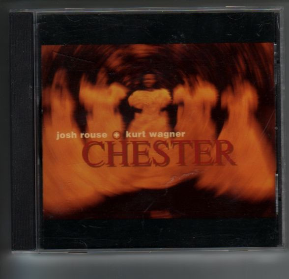 Josh Rouse + Kurt Wagner - Chester | Slow River Records (SRRCD 48) - 2