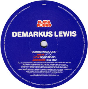 Demarkus Lewis - Southern Goods EP | Flat & Round (FAR02)