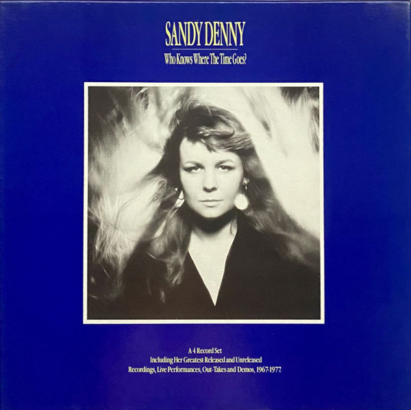 Sandy Denny - Who Knows Where The Time Goes? | Island Records (SDSP 100)