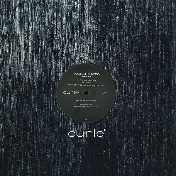 Pablo Mateo - Why EP | Curle Recordings (051)