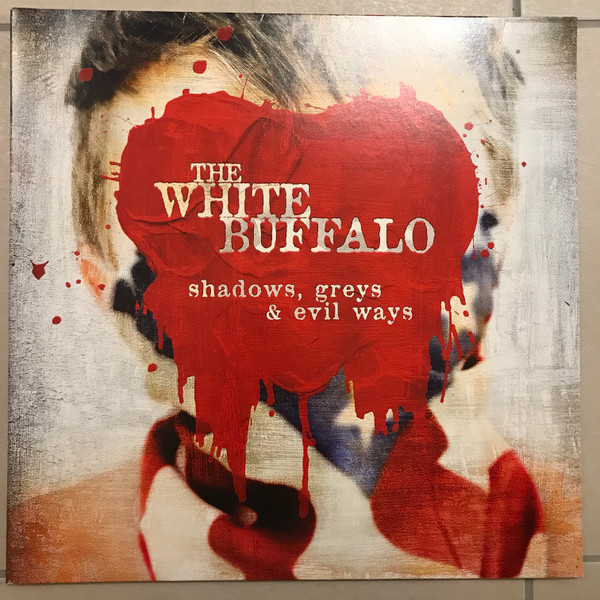 The White Buffalo - Shadows, Greys & Evil Ways | Earache (MOSH578LP) - main