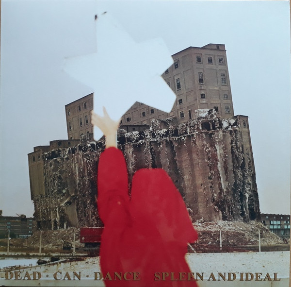 Dead Can Dance - Spleen And Ideal | 4AD (CAD 3623)