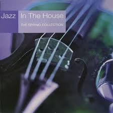 Various - Jazz In The House - The Spring Collection | Kaos Records (KCD 200032)