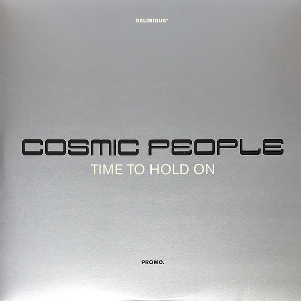 Cosmic People - Time To Hold On | Delirious (DELI 18 PROMO) - main Cosmic People - Time To Hold On | Delirious (DELI 18 PROMO) - main