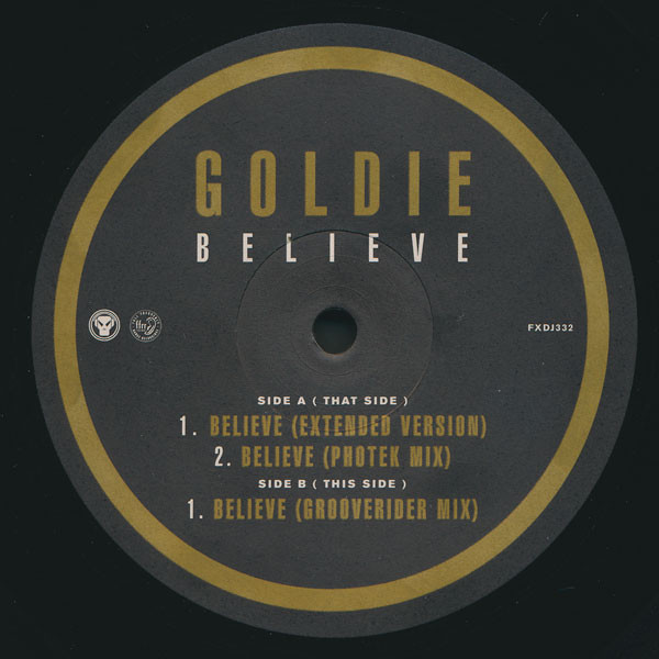 Goldie - Believe | FFRR (FXDJ 332)