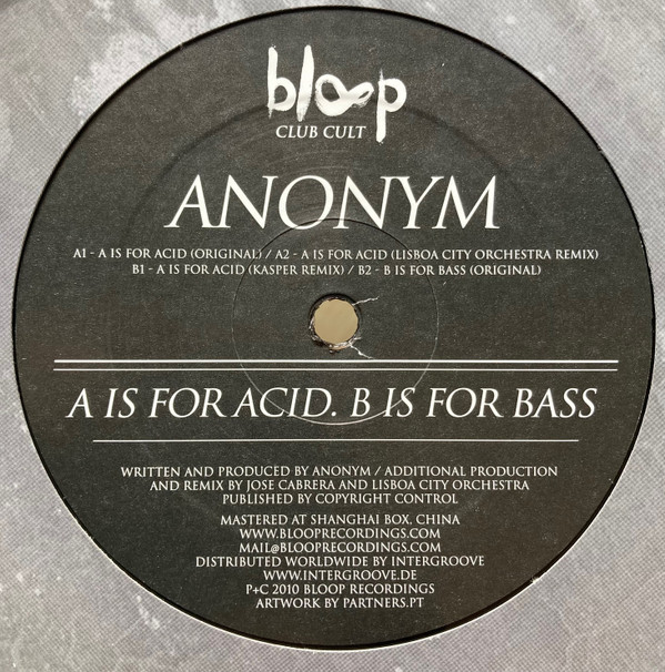 Anonym - A Is For Acid. B Is For Bass | Bloop Recordings (BLOOP 016) - main Anonym - A Is For Acid. B Is For Bass | Bloop Recordings (BLOOP 016) - main