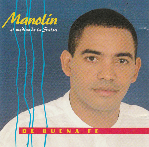 Manolin El Médico De La Salsa - De Buena Fe | Caribe Productions INC. (CD-9487)