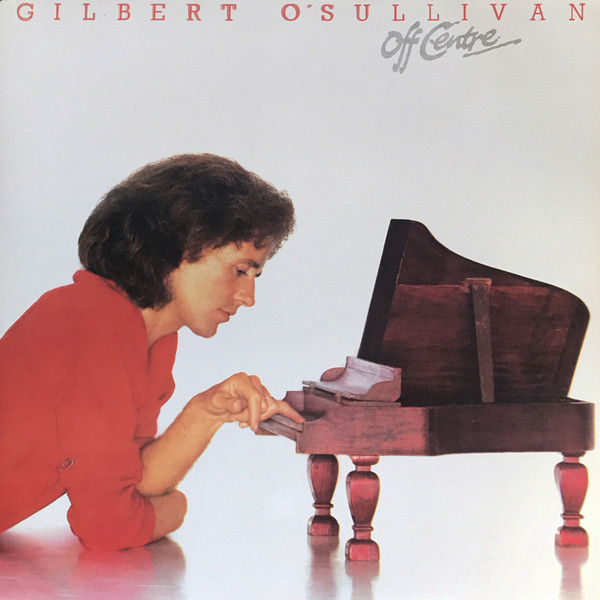 Gilbert O'Sullivan - Off Centre | CBS (CBS 84524) - main Gilbert O'Sullivan - Off Centre | CBS (CBS 84524) - main
