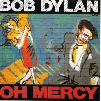 Bob Dylan - Oh Mercy | Columbia (COL 465800 2) - main Bob Dylan - Oh Mercy | Columbia (COL 465800 2) - main