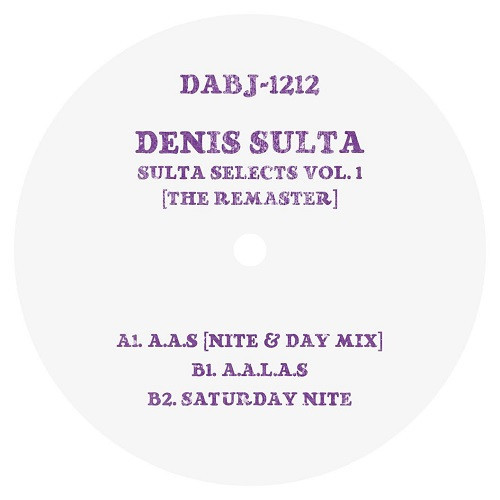 Denis Sulta - Sulta Selects Vol. 1 (The Remaster) | Dixon Avenue Basement Jams (DABJ~1212)