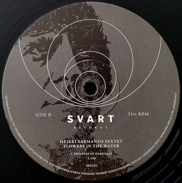 Heikki Sarmanto Sextet - Flowers In The Water | Svart Records (SRE352) - 4 Heikki Sarmanto Sextet - Flowers In The Water | Svart Records (SRE352) - 4