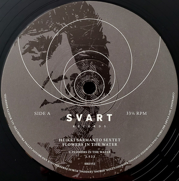 Heikki Sarmanto Sextet - Flowers In The Water | Svart Records (SRE352) - 3 Heikki Sarmanto Sextet - Flowers In The Water | Svart Records (SRE352) - 3