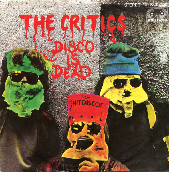 The Critics - Disco Is Dead | Jupiter Records (101 283)