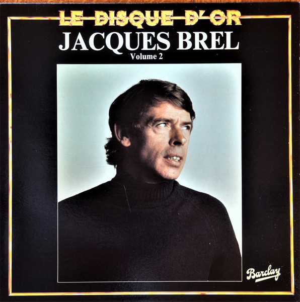 Jacques Brel - Le Disque D'Or Volume 2 [Vinyl] | Barclay (55509)