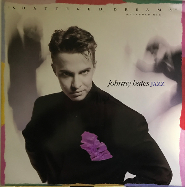 Johnny Hates Jazz - Shattered Dreams (Extended Mix) | Virgin (VS 948-12) - main