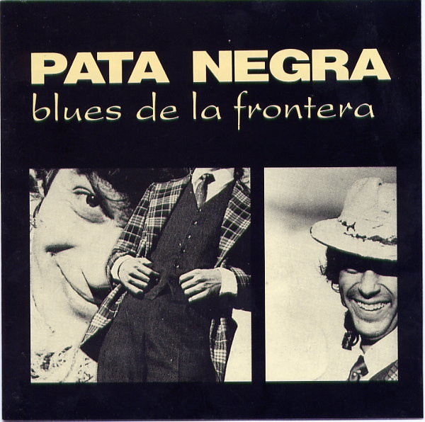 Pata Negra - Blues De La Frontera | Nuevos Medios (15 289 CD) - main Pata Negra - Blues De La Frontera | Nuevos Medios (15 289 CD) - main