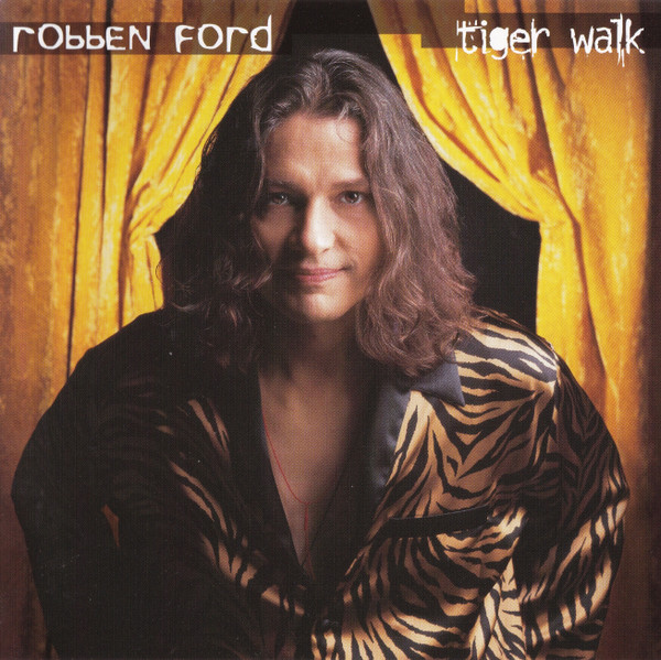 Robben Ford - Tiger Walk | Blue Thumb Records (BTR 70122)
