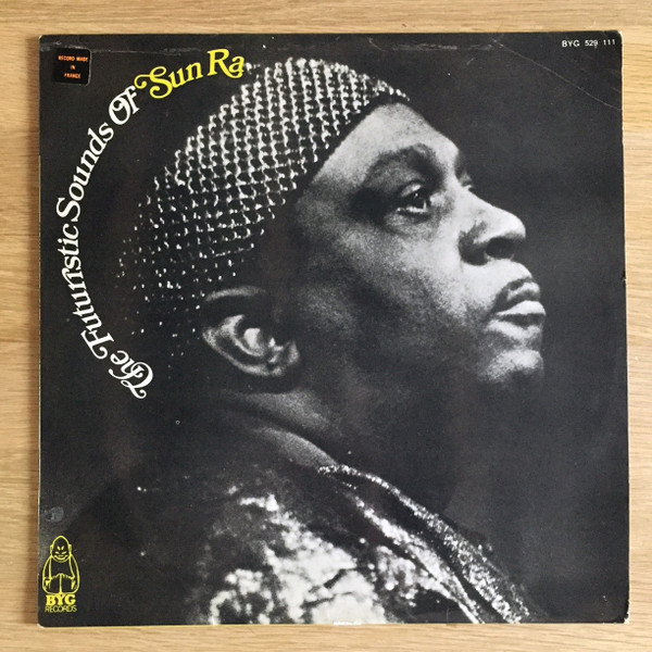 Sun Ra - The Futuristic Sounds Of Sun Ra | BYG Records (BYG 529 111) - main Sun Ra - The Futuristic Sounds Of Sun Ra | BYG Records (BYG 529 111) - main