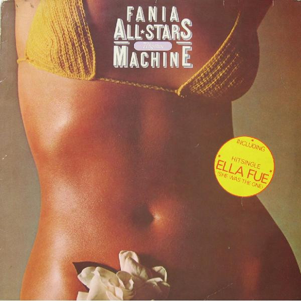 Fania All Stars - Rhythm Machine | Fania Records (PC-34711) - main Fania All Stars - Rhythm Machine | Fania Records (PC-34711) - main