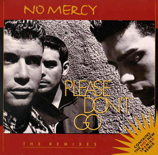 No Mercy - Please Don't Go (Remixes) | Arista (07822-13305-1) - main No Mercy - Please Don't Go (Remixes) | Arista (07822-13305-1) - main
