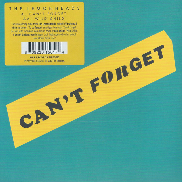 The Lemonheads - Can't Forget / Wild Child 7" | Fire Records (FIRE561S) - main The Lemonheads - Can't Forget / Wild Child 7" | Fire Records (FIRE561S) - main