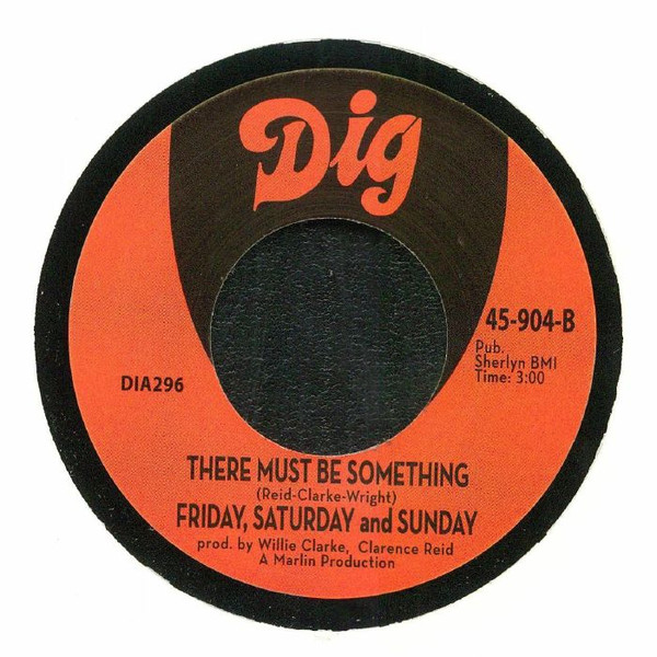 Friday, Saturday & Sunday - Potato Salad / There Must Be Something | Dig (45-904) - 2