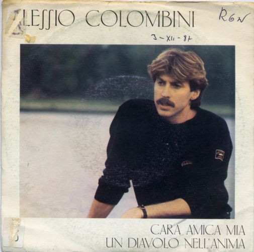 Alessio Colombini - Cara Amica Mia / Un Diavolo Nell'anima | EMI (06 2022077)