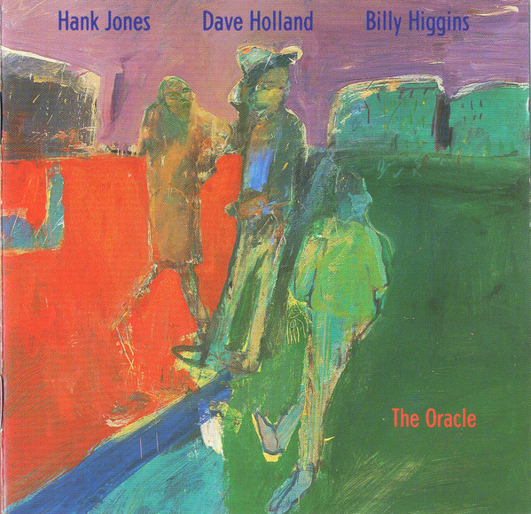 Hank Jones & Dave Holland & Billy Higgins - The Oracle | EmArcy (846 376-2) - main