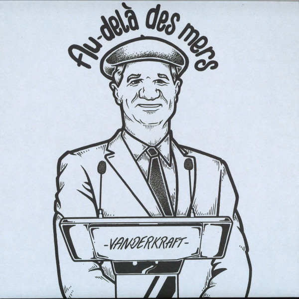 Vanderkraft - Au-Delà Des Mers | Planet Gwer (PGWER01) - main