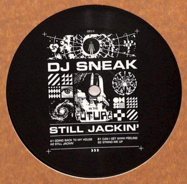 DJ Sneak - Still Jackin' | In The Future (ITF11)