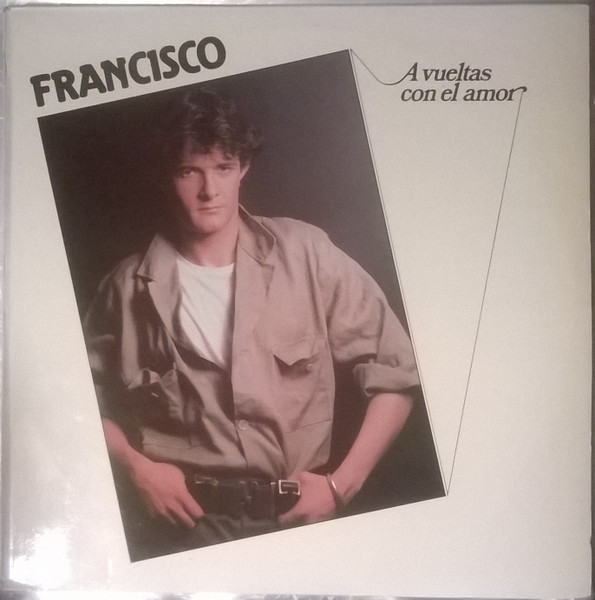 Francisco - A Vueltas Con El Amor | Polydor (821 378-1)