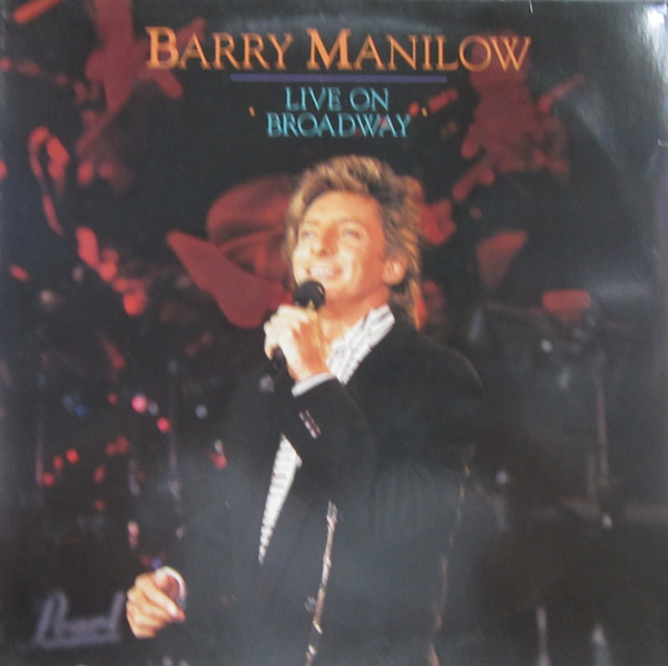 Barry Manilow - Live On Broadway | Arista (303 785) - main