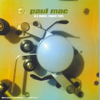 Paul Mac - Old School Former Pupil | Fragmented Records (FMD LP 003) - main Paul Mac - Old School Former Pupil | Fragmented Records (FMD LP 003) - main