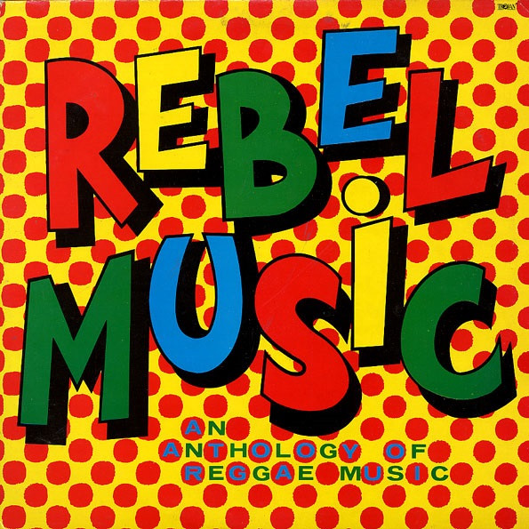 Various - Rebel Music - An Anthology Of Reggae Music | Trojan Records (TRLD 403)