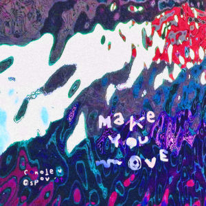 Conoley Ospovat - Make You Move EP | Continental Drift Records (cdrift.011)