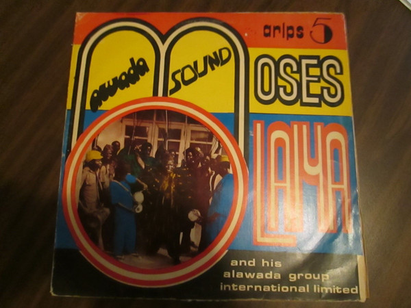 Moses Olaiya & His Alawada Group - Moses Olaiya & His Alawada Group | Alawada Records (ARLPS 5) - main Moses Olaiya & His Alawada Group - Moses Olaiya & His Alawada Group | Alawada Records (ARLPS 5) - main