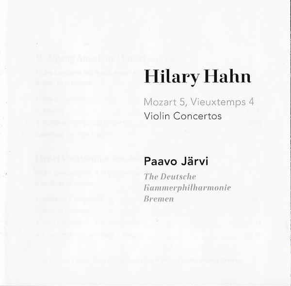 Wolfgang Amadeus Mozart / Henri Vieuxtemps – Hilary Hahn , Paavo Järvi , Deutsche Kammerphilharmonie Bremen - Mozart 5, Vieuxtemps 4 / Violin Concertos | Deutsche Grammophon (479 3956) - 3