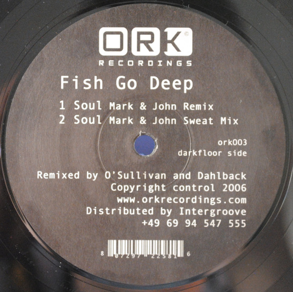 Fish Go Deep - Soul | Ork Recordings (ork003) - 2